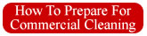 Click here to download "How To Prepare For Clean As A Whistle Commercial Cleaning"